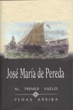 Al primer vuelo / Peñas arriba