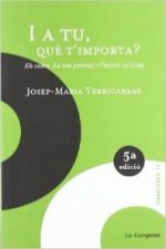 I a tu què t'importa?