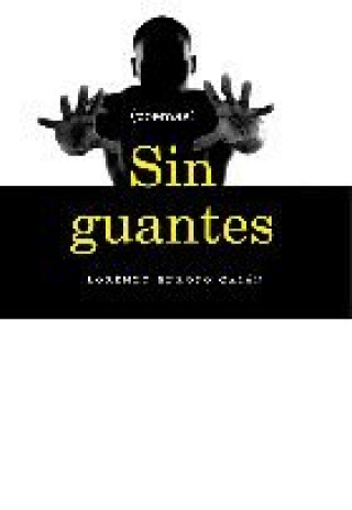 SIN GUANTES