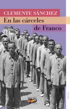 En las cárceles de Franco