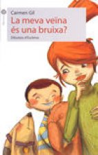 La meva veïna és una bruixa?