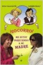 ­Socorro! Me estoy pareciendo a mi madre