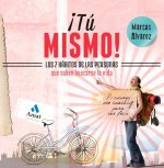 ­Tú mismo!