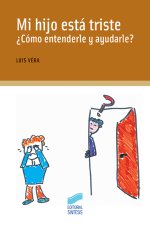 MI HIJO ESTA TRISTE¿COMO ENTEND. Y AYUDARLE?-