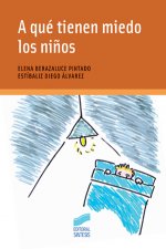 A QUE TIENEN MIEDO LOS NIÑOS-