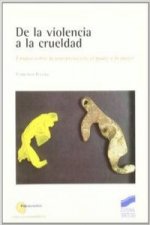 De la violencia a la crueldad