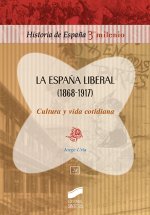ESPAÑA LIBERAL (1868-1917) CULTURA Y VIDA COTIDIANA
