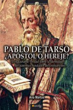 Pablo de Tarso, ¿Apóstol o hereje)
