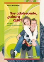 SOY ADOLESCENTE, ¿AHORA QUÈ?