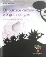 Os ourizos cachos e o gran río gris