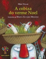A cobiza do verme Noel