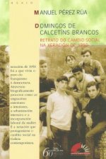 Domingos de calcetíns brancos
