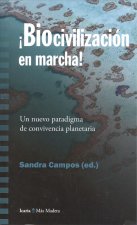 ­BIOCIVILIZACIÓN EN MARCHA!