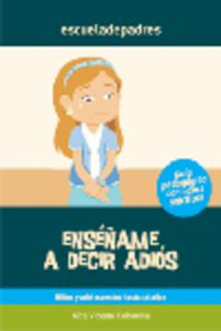 Enseñame a decir adiós