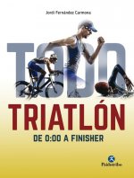 TODO TRIATLÓN: DE 0:00 A FINISHER