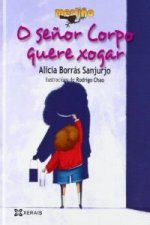 O SEñOR CORPO QUERE XOGAR