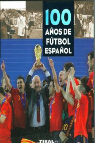 100 años de fútbol español
