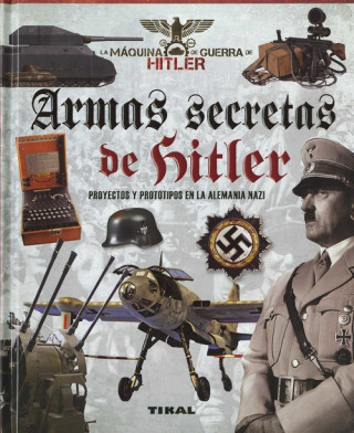 ARMAS SECRETAS DE HITLER (Copertă tare)