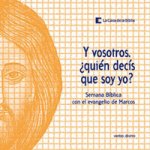 Y vosotros, ¿quién decís que soy yo?