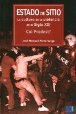 ESTADO DE SITIO:CULTURA DE VIOLENCIA SIGLO XXI