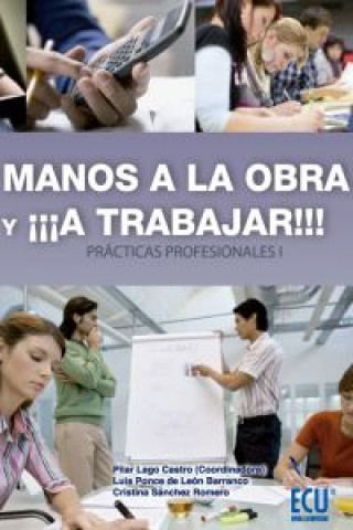 Manos a la obra y ííía trabajar!!! (Prácticas profesionales I)