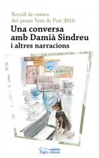 Una conversa amb Damià Sindreu i altres narracions