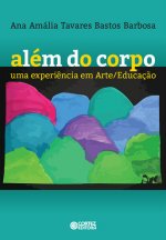 Além do corpo: uma experiência em Arte/Educação