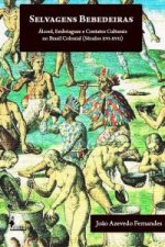 SELVAGENS BEBEDEIRAS: ALCOOL, EMBRIAGUEZ E CONTATOS CULTURAI