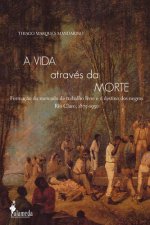 A vida através da Morte