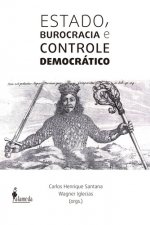 ESTADO, BUROCRACIA E CONTROLE DEMOCRATICO