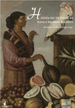 História das Mulheres do Norte e Nordeste Brasileiro