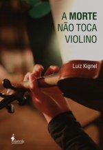 A morte não toca violino