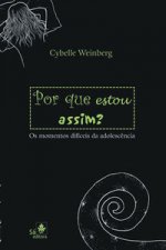 POR QUE ESTOU ASSIM? - OS MOMENTOS DIFICEIS DA ADOLESCENCIA