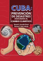 CUBA: PREVENCIÓN DE DESASTRES ASOCIADOS AL CAMBIO CLIMÁTIC