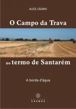 O Campo da Trava no Termo de Santarém: A Borda D' Água