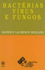 Bactérias, Vírus e Fungos