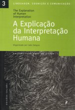 A EXPLICAÇÃO DA INTERPRETAÇÃO HUMANA = THE EXPLANATION OF HUMAN INTERPRETATION A