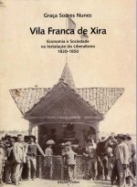 VILA FRANCA DE XIRAECONOMIA E SOCIEDADE NA INSTALAÇÃO DO LIBERALISMO, 1820-1850