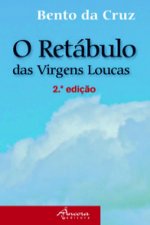 RETÁBULO DAS VIRGENS LOUCAS (2ª ED.)