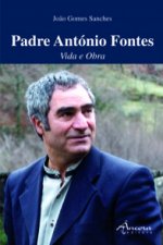 Padre Antonio Fontes:vida e obra