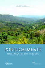 Portugalmente:peregrinaçao da lapa a Riba Côa