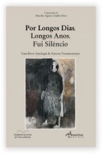 Por Longos Días, Longos Anos, Fui Siléncio