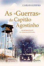 AS GUERRAS DO CAPITÃO AGOSTINHO
