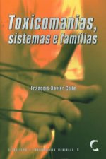 Toxicomanias, Sistemas e Famílias