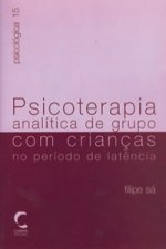 Psicoterapia Analítica de Grupo com CrianÇas no Período de Latencia