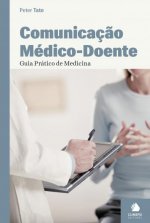 ComunicaÇao Médico-Doente - Guia Prático de Medicina