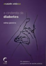 Cinderela da Diabetes, A