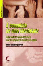 Conquista de Uma Identidade, A