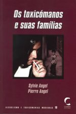 Os toxicómanos e suas famílias