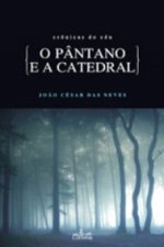 O Pântano e a Catedral